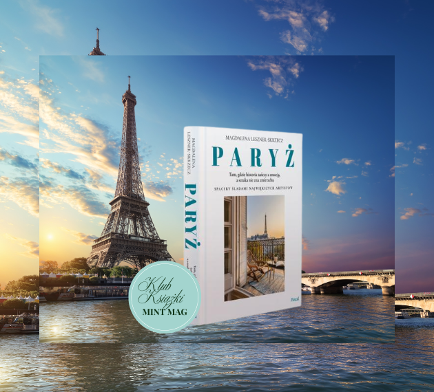 Jak zobaczyć Paryż naprawdę? Rozmowa o książce, która uczy patrzeć wolniej