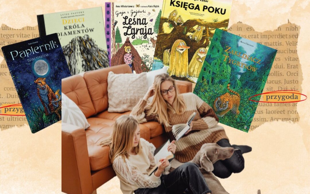 Zapisz na wieczór: książki dla dzieci, które naprawdę wciągają — las, magia, legendy i przygoda